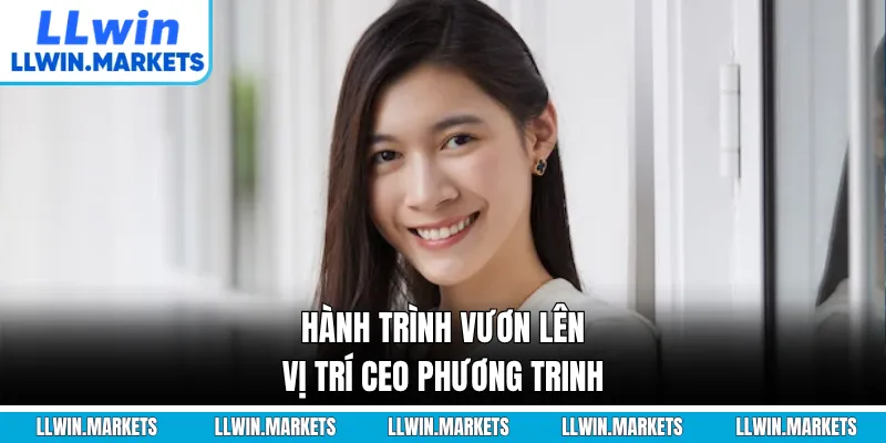 Hành trình vươn lên vị trí CEO Phương Trinh