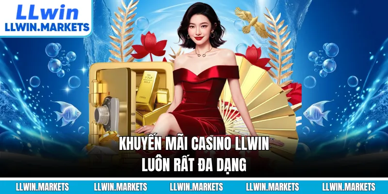 Khuyến mãi casino LLWIN luôn rất đa dạng