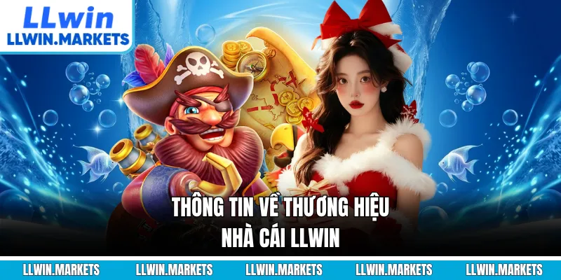 Thông tin về thương hiệu nhà cái LLWIN